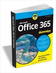 Office 365 for Dummies, 2nd Edition - Free for a Limited Time (Regular Price $13) @ Tradepub
