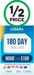 Half Price Lebara 180 Days 80GB Small Plan $50 (Was $100) @ Woolworths