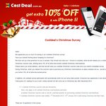 Costdeal’s Christmas Survey Take One Minute Get Extra 10% off. Great Opportunity to Win iPhone 5