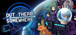 [PC] Weekly Time-Wasters (Steam/GMG/Humble/GOG) - Out There Somewhere $0.49 USD + more