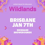 [QLD, Pre Order] Wildlands Brisbane Music Festival Ticket (12pm 7/1/2023) from $149 (Save $10) + Service Fee + Surcharge