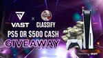 Win a PS5 or $500 (Possibly USD) from Vast X Classify