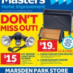 $15 Security Light $19 Heaters $99 Heated Towel Rail @ Masters Home Improvement Instore Only