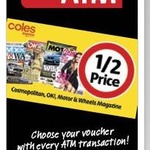 1/2 Price Cosmopolitan, OK!, Motoring and Wheels Magazine (for ING Direct / Coles MasterCard Customers) @ Coles Express
