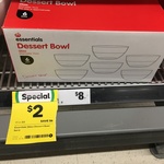 Woolworths Essentials Dessert Bowl Pack of 6 $2 (Usual Price $8) 75% off