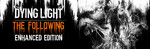 [PC] Save 70% on Dying Light The Following Enhanced Edition $25.48 (Was $84.95) @ Steam Store