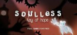[PC] DRM-free - FREE - Soulless: Ray of Hope - Indiegala