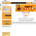 Melborne-Hobart-Melbourne One Way $34.95 with Tiger Air