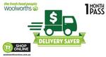 Woolworths Online - Unlimited Deliveries for One Month (Min Spend $100 Per Order) for $1 Via Our Deal