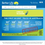 Better Life Monthly Mobile Plans with Unlimited Calls & Texts - $21 (0.5GB)*, $30 (2.3GB), $35 (4GB)
