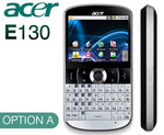 Option A- Acer Android Betouch E130 White ($249) / OPTIONB- ACER STREAM 900 Android Phone ($349)