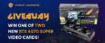 Win 1 of 2 NVIDIA RTX 4070 SUPER Graphics Cards from Cheat Happens