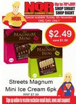 Streets Magnum Mini 6pk $2.49 (8/11/15 - 1 Day Only) @ NQR [VIC]