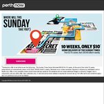 (WA) - Sunday Times 10 Weeks for $10 - New Customers Only