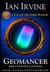Ian Irvine - Three Worlds Series - Geomancer FREE (and Other Books 99c) - iTunes, Kobo, Amazon and Google Play