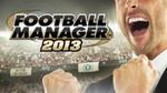 Football Manager 2013 PRE-ORDER PC $30