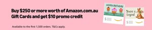 $10 Promo Credit on $250+ Amazon.com.au eGift Card Spend (First 1500 Orders) @ Amazon AU