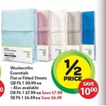 Flat or Fitted Bed Sheets: SB $6.49, DB $7.99&QB $9.99 & Pillow Case $1.99@Woolworths (Half Price)