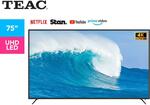 TEAC 75" UHD LED Smart TV $949 + Delivery @ Catch
