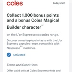 1000 Flybuys Points + 1 Bonus Magical Builder with Purchase of L’OR Coffee Capsules (from $5) @ Coles