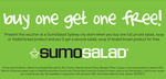 Buy One Get One Free at Sumo Salad - Sydney CBD Stores Only