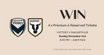 Win 4 x Premium A Reserved Tickets to Melbourne Victory FC vs Macarthur FC from Maple Living