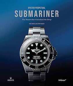Oyster Perpetual Submariner: The Watch that Unlocked the Deep Hardcover Book $76.44 (75% off) Delivered @ Amazon US via AU