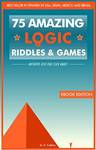 $0 eBook - 75 Amazing Logic Riddles and Games: Answers Just One Click Away