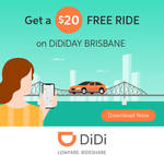 [QLD] Free Ride up to $20 with DiDi in Brisbane (27th July, 3rd August, 10th August)