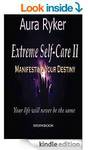 Kindle Free Promotion, Free Self-Help Book, Extreme Self-Care II, Manifesting Your Destiny