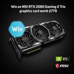 Win an MSI RTX 2080 Gaming X Trio Graphics Card Worth $1,390 from Scan