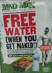 Mad Mex - Free Bottle of Water When You Get NAKED! [NSW, Qld, Vic, WA]
