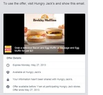 $2 Bacon and Egg Muffin or Sausage and Egg Muffin at Hungry Jacks Expires Monday, May 27, 2013