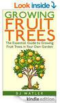 Free eBook: Growing Fruit trees: The Essential Guide To Growing Fruit Trees in Your Own Garden