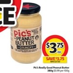 ½ Price Pic's Really Good Peanut Butter 380g $3.75 @ Coles 8/3