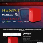 Win a Maingear VYBE Gaming PC [i5-7500/MSI Z270 Motherboard/8GB DDR4/GTX 1070] from Maingear/PewDiePie