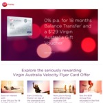 Virgin Australia Velocity Flyer Credit Card with $129 Virgin Gift Voucher + 18 Months BT with $0 Fee (Annual Fee $129)