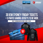 Win 1 of 15 DPs to IEM Sydney or 1 of 5 FNATIC Jerseys from MSI