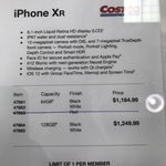 iPhone XR $1,184.99 (64GB) and $1,249.99 (128GB) @ Costco (Membership Required)