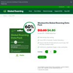 Woolworths Global Roaming Data SIM (200MB Included) for $4.80 and 10GB (60 Days) for $60