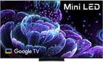 TCL 55" C835 4K Full Array Mini LED QLED Google TV $1040.25, 65" $1420.25, 75" $1895.25 + Delivery ($0 C&C) @ JB Hi-Fi
