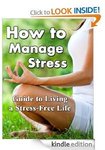 Free amazon kindle book : How to Manage Stress