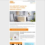 $50 Voucher for Every $250 Spent on IKEA Bathroom Solutions* IKEA Family Members NSW, VIC, QLD