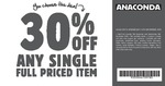 Anaconda 30% off Any Single Full Priced Purchase Instore Only - Voucher Required