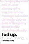 Fed Up: Navigating and Redefining Emotional Labour for Good Paperback $5 + Delivery ($0 with Prime / $39 Spend) @ Amazon AU