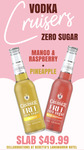 [VIC] Vodka Cruiser Sugar Free - Pineapple or Mango Raspberry $49.99 Pickup Only @ Cellarbrations, Beretta's Langwarrin Hotel