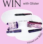 Win a Glister Hair Appliance Pack Worth Over $660 from Oz Hair and Beauty