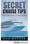 FREE Amazon Kindle eBook - Secret Cruise Tips for The First Time Cruiser