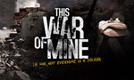 [Games Republic] This War of Mine (Android) + FREE Steam & DRM-Free Copy (Pre-Order) - $9.99USD