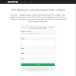 Win 1 of 7 $1,000 Groupon Store Credits from Groupon - Purchase a Woolworths WISH eGift Card